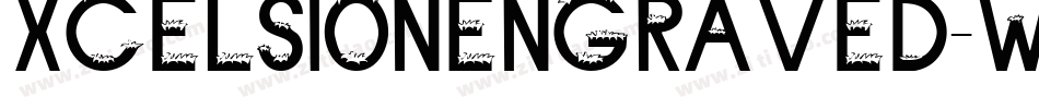 XcelsionEngraved-WEpv字体转换