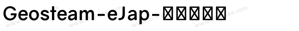 Geosteam-eJap字体转换