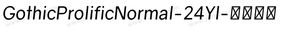 GothicProlificNormal-24Yl字体转换