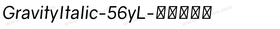 GravityItalic-56yL字体转换