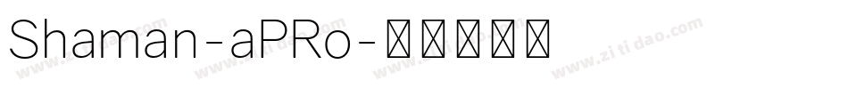 Shaman-aPRo字体转换