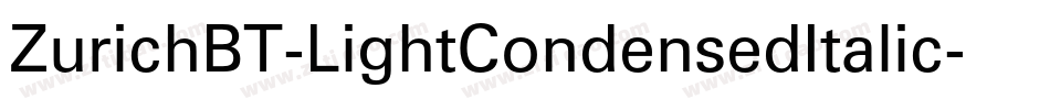 ZurichBT-LightCondensedItalic字体转换