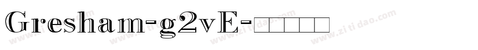 Gresham-g2vE字体转换