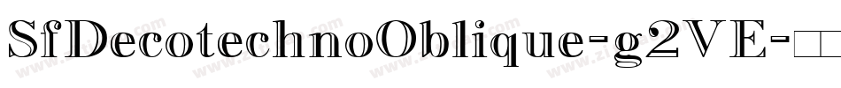 SfDecotechnoOblique-g2VE字体转换 SfDecotechnoOblique-g2VE字体转换