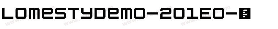 LomestyDemo-2O1Eo字体转换 LomestyDemo-2O1Eo字体转换
