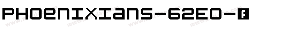 Phoenixians-62Eo字体转换 Phoenixians-62Eo字体转换