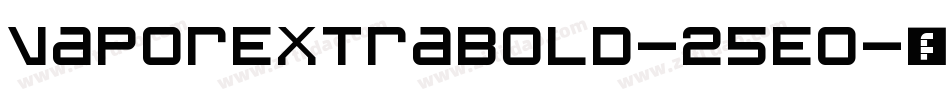 VaporExtrabold-25Eo字体转换