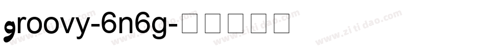 Groovy-6n6g字体转换