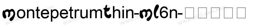 MontepetrumThin-ML6n字体转换