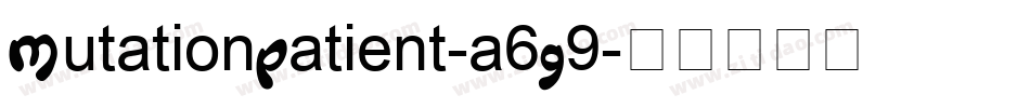 MutationPatient-a6G9字体转换