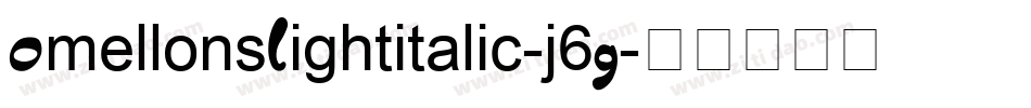 OmellonsLightitalic-j6G字体转换