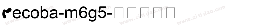 Recoba-m6g5字体转换
