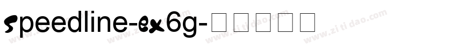 Speedline-EX6g字体转换 Speedline-EX6g字体转换