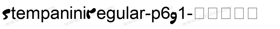 StempaniniRegular-p6G1字体转换 StempaniniRegular-p6G1字体转换