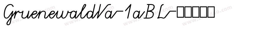 GruenewaldVa-1aBL字体转换