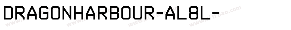 DragonHarbour-AL8L字体转换 DragonHarbour-AL8L字体转换