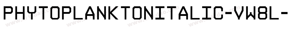 PhytoplanktonItalic-vW8L字体转换