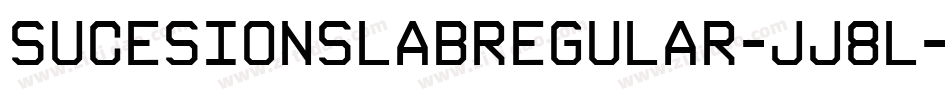 SucesionslabRegular-jJ8l字体转换 SucesionslabRegular-jJ8l字体转换