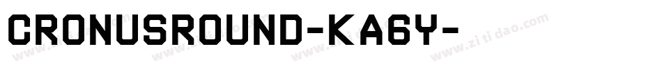 CronusRound-KA6y字体转换
