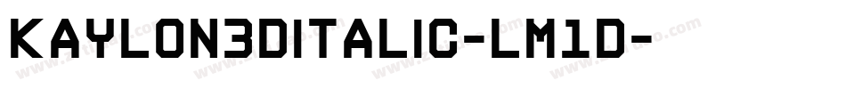 Kaylon3DItalic-lm1D字体转换