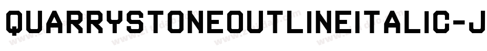 QuarrystoneOutlineItalic-j6y7字体转换 QuarrystoneOutlineItalic-j6y7字体转换