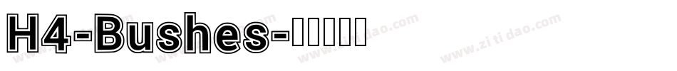 H4-Bushes字体转换