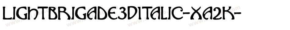 LightBrigade3DItalic-xa2K字体转换