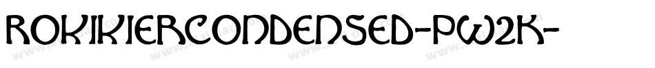 RokikierCondensed-pW2K字体转换