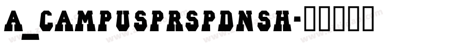 a_CampusPrspDnSh字体转换