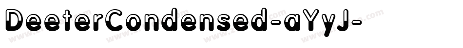 DeeterCondensed-aYyJ字体转换