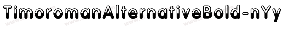 TimoromanAlternativeBold-nYyJ字体转换