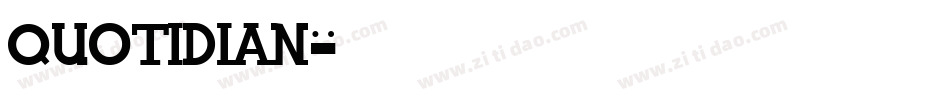 Quotidian字体转换