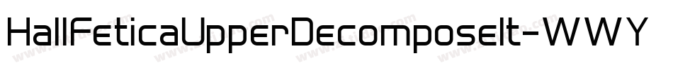 HallFeticaUpperDecomposeIt-WWYY字体转换