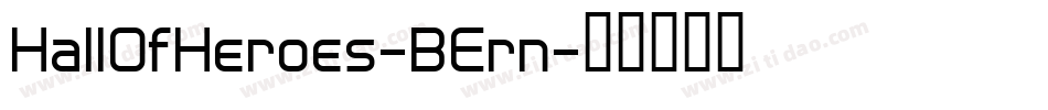 HallOfHeroes-BErn字体转换