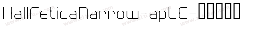 HallFeticaNarrow-apLE字体转换