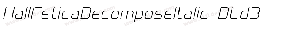 HallFeticaDecomposeItalic-DLd3字体转换
