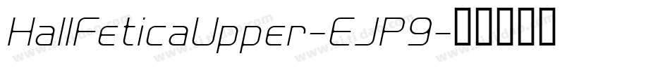 HallFeticaUpper-EJP9字体转换