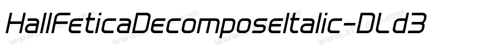 HallFeticaDecomposeItalic-DLd3字体转换