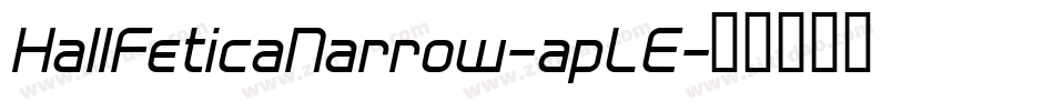 HallFeticaNarrow-apLE字体转换
