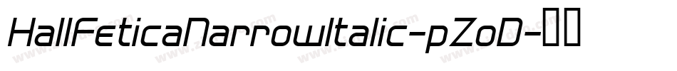 HallFeticaNarrowItalic-pZoD字体转换