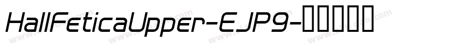 HallFeticaUpper-EJP9字体转换