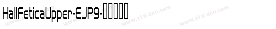 HallFeticaUpper-EJP9字体转换
