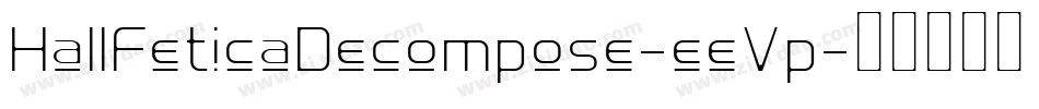 HallFeticaDecompose-eeVp字体转换