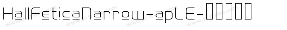 HallFeticaNarrow-apLE字体转换
