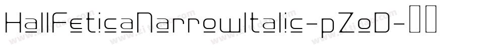 HallFeticaNarrowItalic-pZoD字体转换