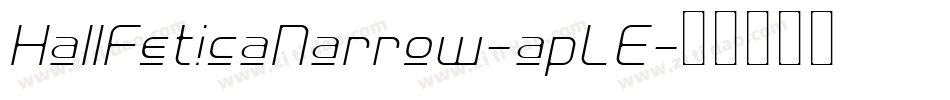 HallFeticaNarrow-apLE字体转换