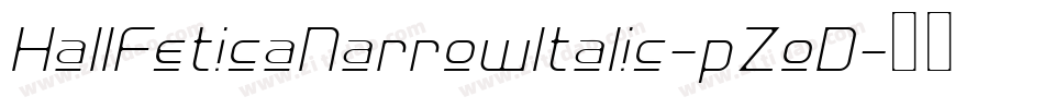 HallFeticaNarrowItalic-pZoD字体转换