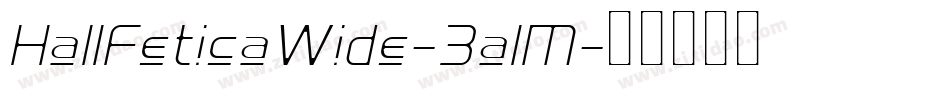 HallFeticaWide-3a1M字体转换