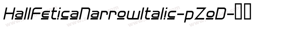 HallFeticaNarrowItalic-pZoD字体转换