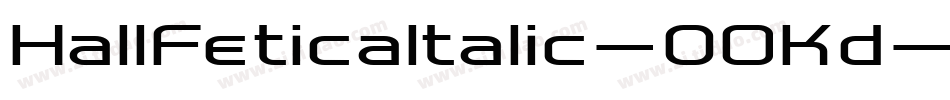 HallFeticaItalic-0OKd字体转换